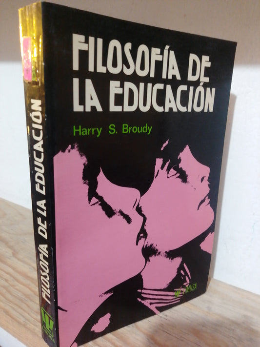 FILOSOFIA DE LA EDUCACION POR HARRY S. BROUDY USADO FILOSOFIA JUAREZ