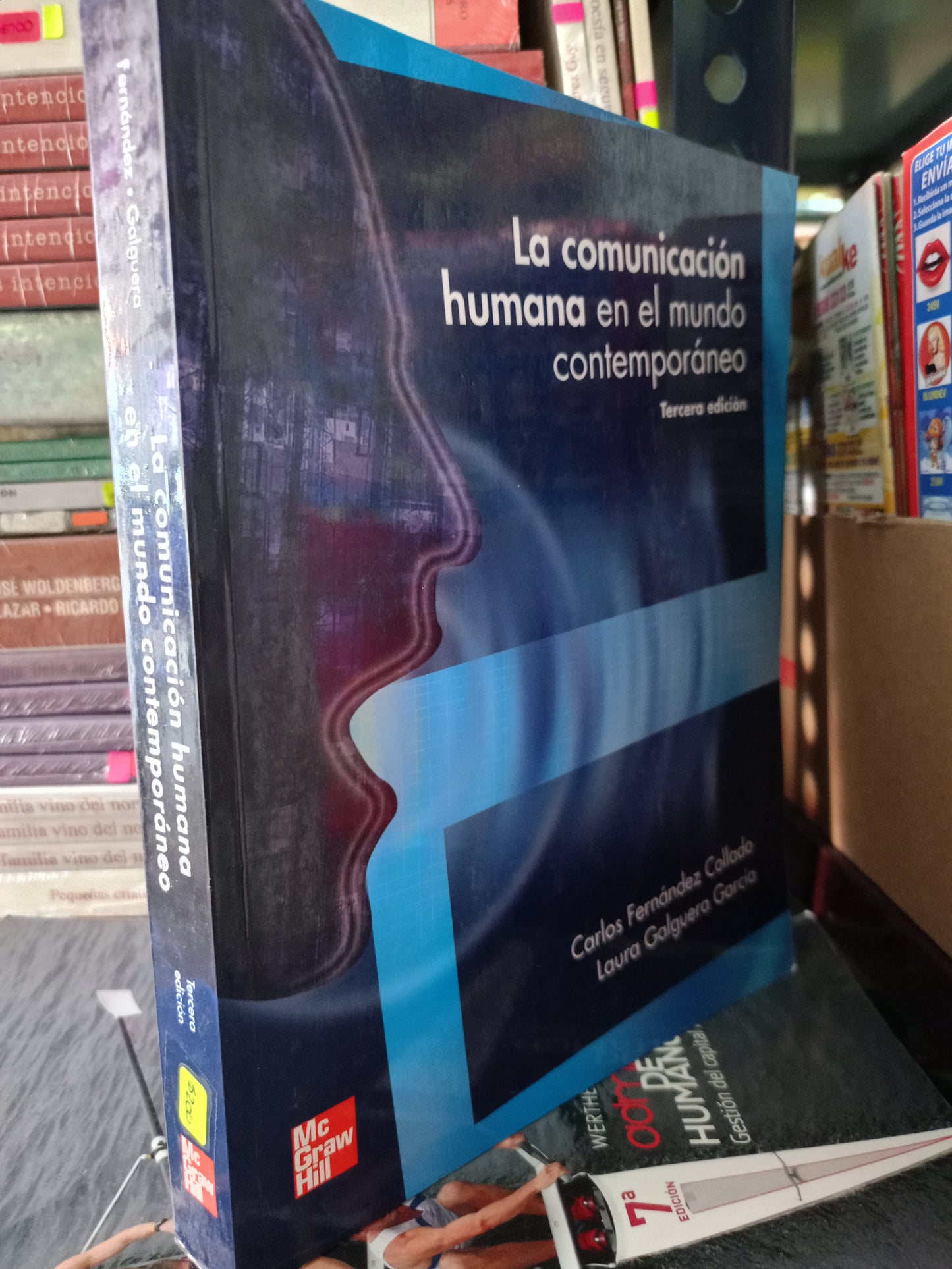 LA COMUNICACION HUMANA EN EL MUNDO CONTEMPORANEO POR CARLOS FERNANDEZ COLLADO, LAURA GALGUERA GARCIA USADO EDUCACIÓN LITERARIO 305
