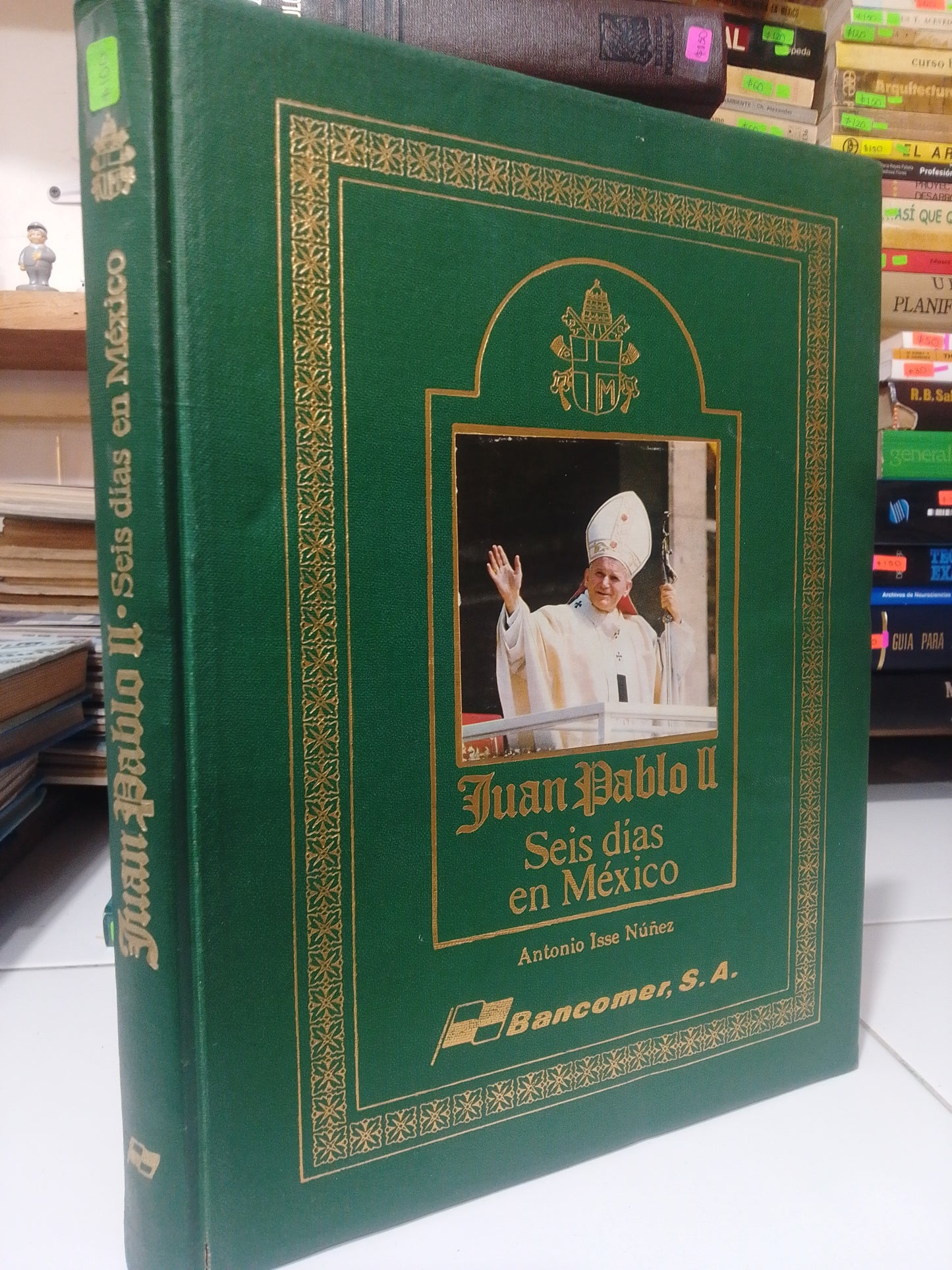 JUAN PABLO II SEIS DIAS EN MEXICO POR ANTONIO ISSE NUÑEZ USADO RELIGION JUAREZ