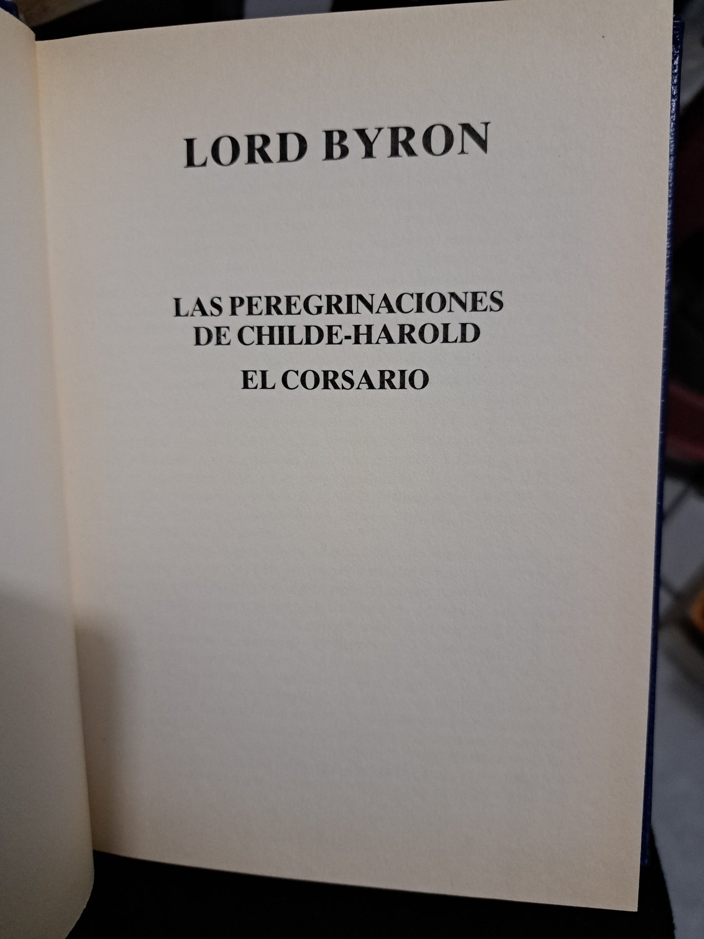 LAS PEREGRINACIONES DE CHILDE-HAROLD EL CORSARIO LORD BYRON USADO NOVELA