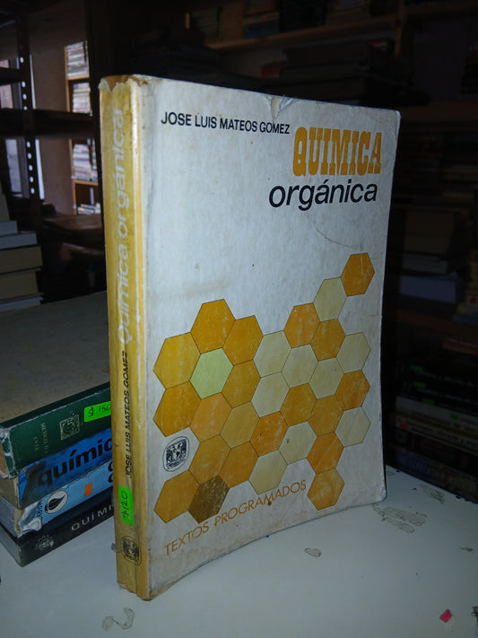 QUÍMICA ORGÁNICA POR JOSÉ LUIS MATEOS GÓMEZ USADO QUÍMICA LITERARIO 207