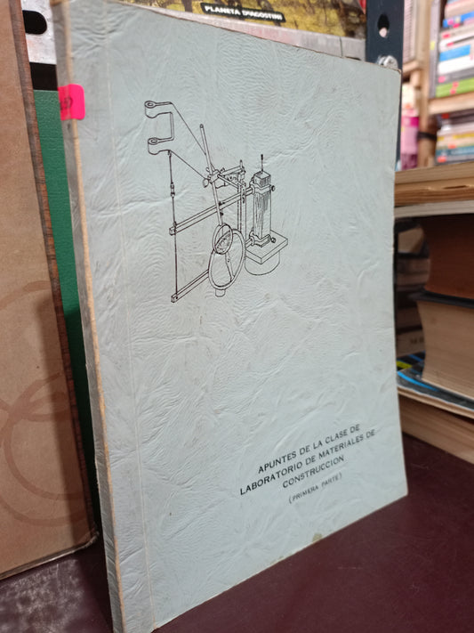 APUNTES DE LA CLASE DE LABORATORIO DE MATERUALES DE CONSTRUCCIÓN USADO MATE LITERARIO 305