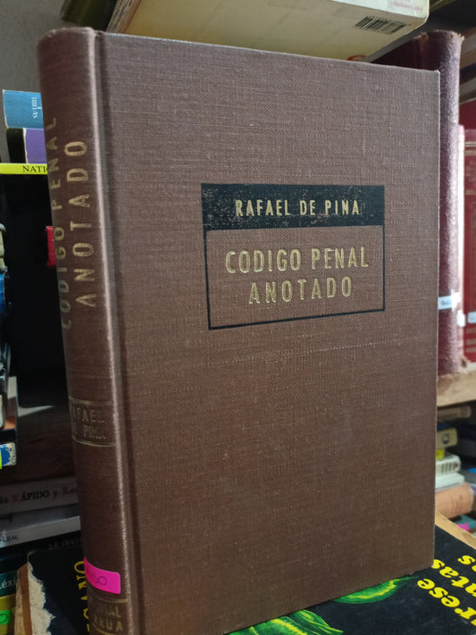 CODIGO PENAL ANOTADO POR RAFAEL DE PINA USADO DERECHO JUAREZ 515
