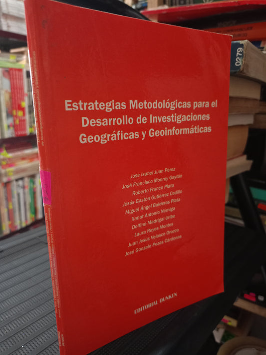 ESTRATEGIAS METODOLOGICAS PARA EL DESARROLLO DE INVESTIGACIONES GEOGRAFICAS Y GEOINFORMATICAS USADO EDUCACIÓN LITERARIO 305