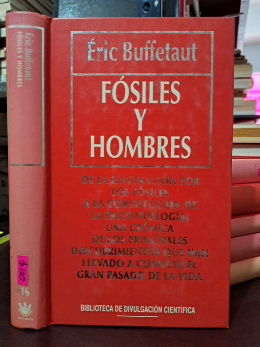 FÓSILES Y HOMBRES ERIC BUFFETAUT USADO NOVELA LITERARIO 305