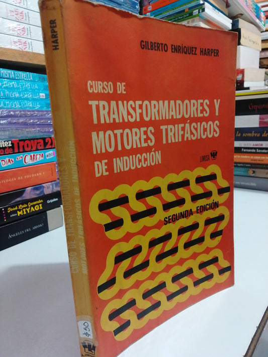 CURSO DE TRANSFORMADORES Y MOTORES TRIFÁSICOS DE INDUCCIÓN POR GILBERTO ENRIQUEZ USADO MATE. JUAREZ