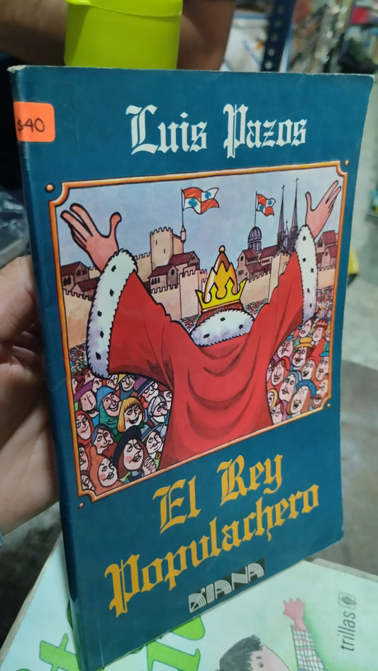 EL REY POPULACHERO POR LUIS PAZOS LIBRO USADO INFANTIL ALDAMA