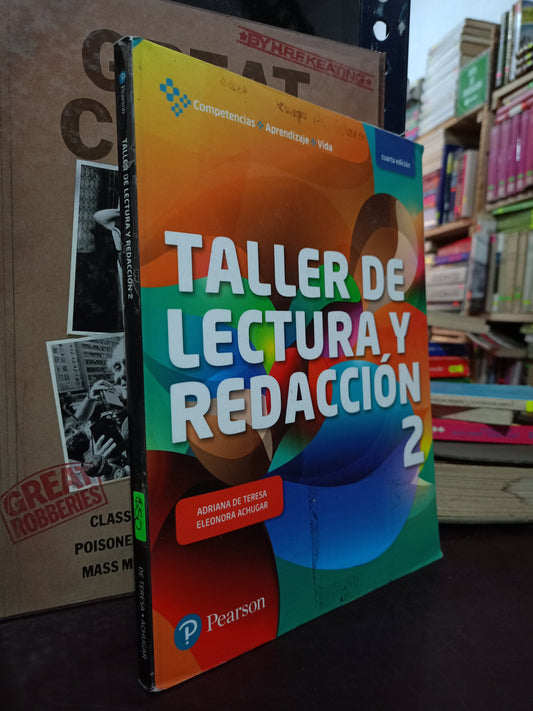 TALLER DE LECTURA Y REDACCIÓN 2 POR ADRIANA DE TERESA Y EL LEONORA ACHUGAR USADO EDUCACIÓN LITERARIO 305