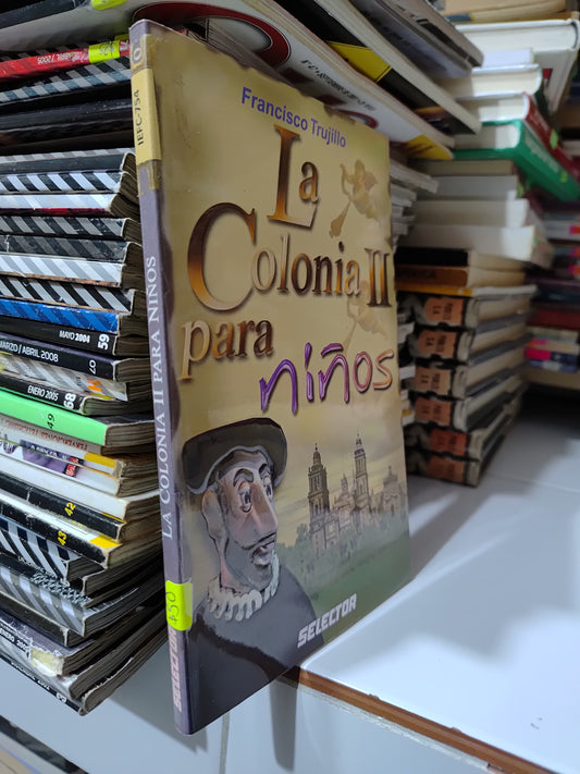 LA COLONIA 2 PARA NIÑOS POR FRANCISCO TRUJILLO USADO INFANTILES JUAREZ 507