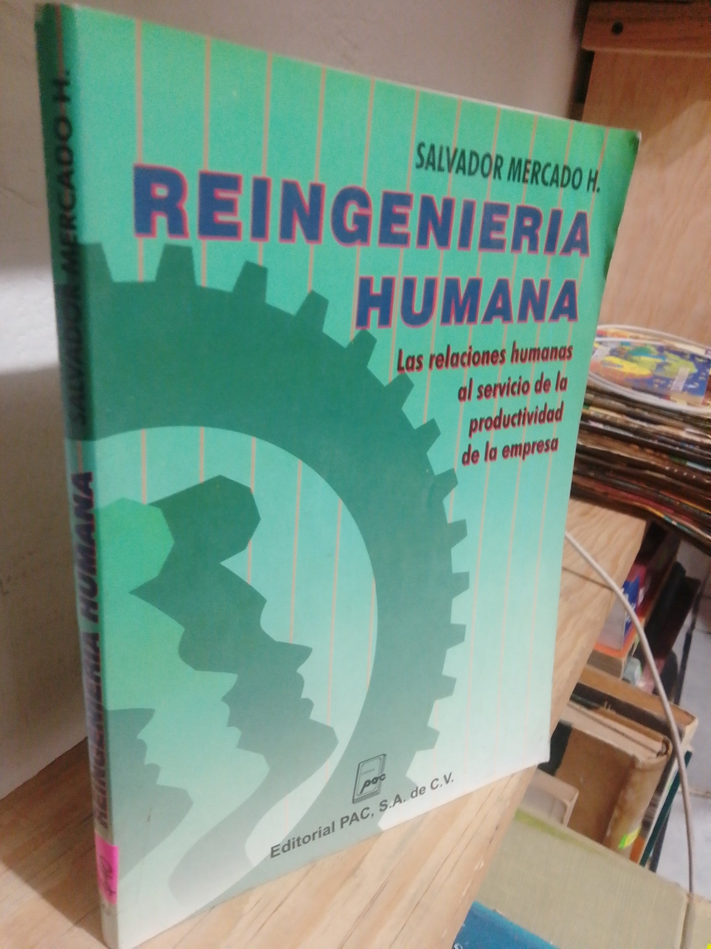 REINGENIERIA HUMANA POR SALVADOR MERCADO USADO ADMINISTRACION JUAREZ