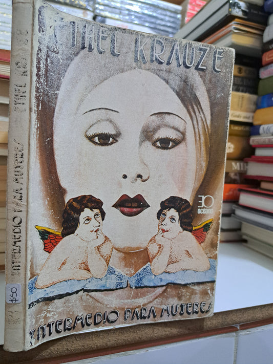 INTERMEDIO PARA MUJERES ETHEL KRAUZE USADO NOVELA JUÁREZ
