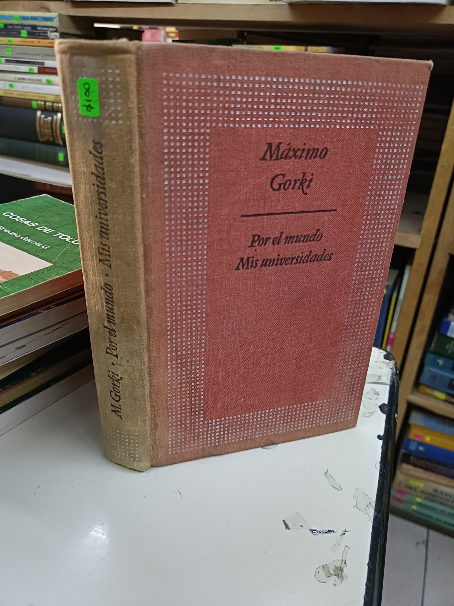 POR EL MUNDO/MIS UNIVERSIDADES POR MÁXIMO GORKI USADO NOVELA LITERARIO 207