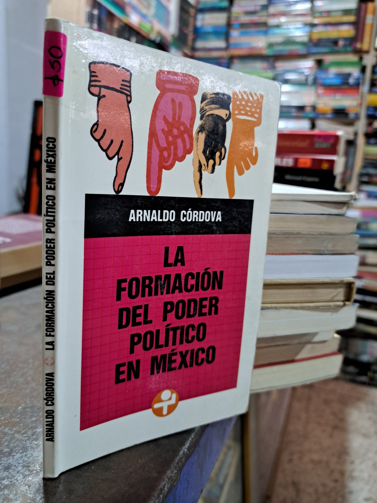 LA FORMACION DEL PODER POLITICO EN MEXICO ARNALDO CORDOVA USADO POLÍTICA ALDAMA