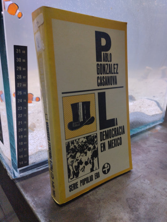 LA DEMOCRACIA EN MÉXICO POR PABLO GONZÁLEZ CASANOVA USADO HISTORIA ALDAMA