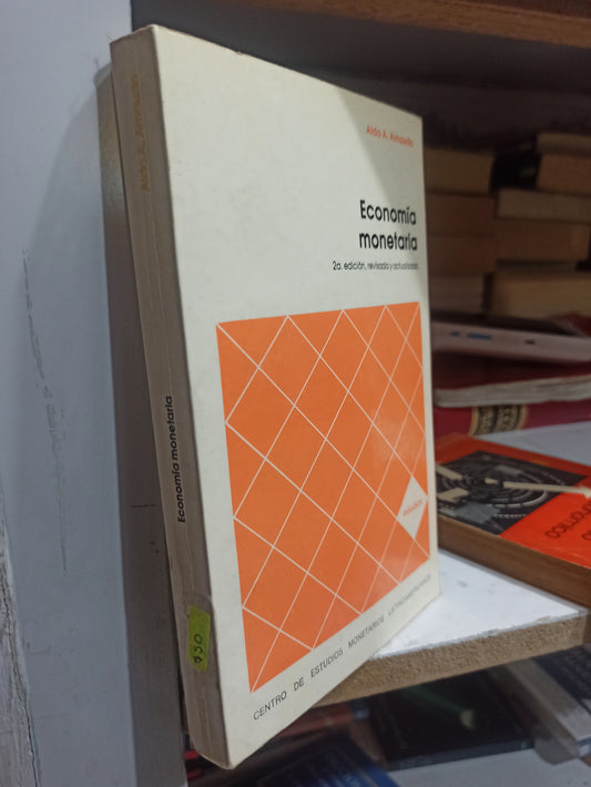 ECONOMIA MONETARIA POR ALDO A. ARNAUDO USADO ADMINISTRACIÓN JUÁREZ
