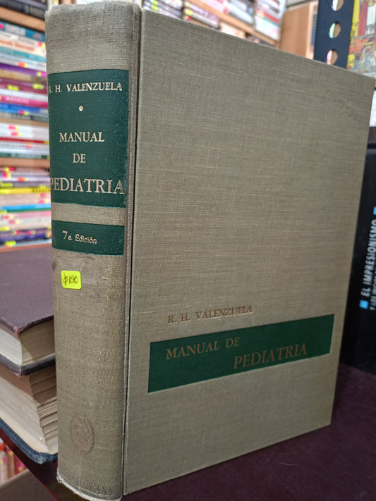 MANUAL DE PEDIATRIA SEPTIMA EDICIÓN POR R H VALENZUELA USADO SALUD LITERARIO 305