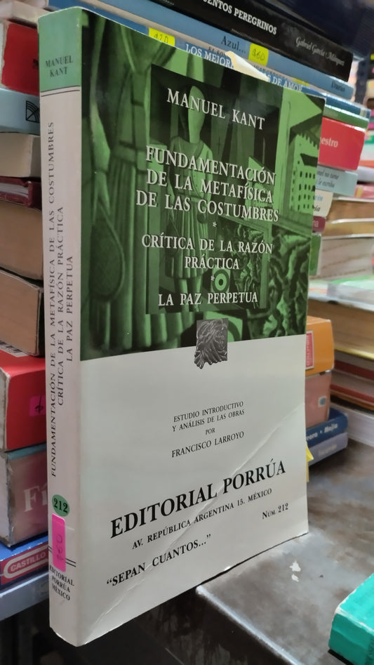 FUNDAMENTACION DE LA METAFISICA DE LAS COSTUMBRES CRITICA DE LA RAZON LA PAZ PERPETUA POR MANUEL KANT LIBRO USADO SOCIOLOGIA ALDAMA