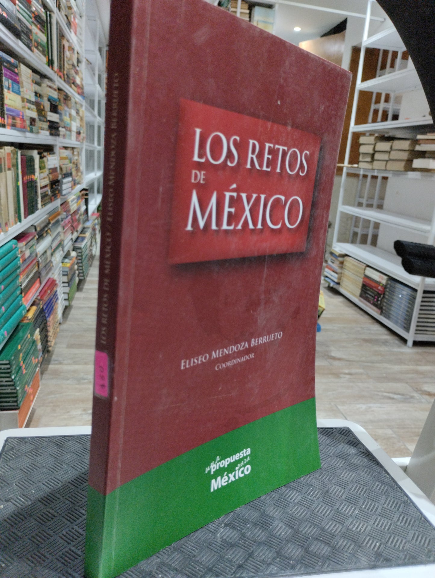 LOS RETOS DE MEXICO POR ELISEO MENDOZA BERRUETO USADO HISTORIA JUAREZ 515