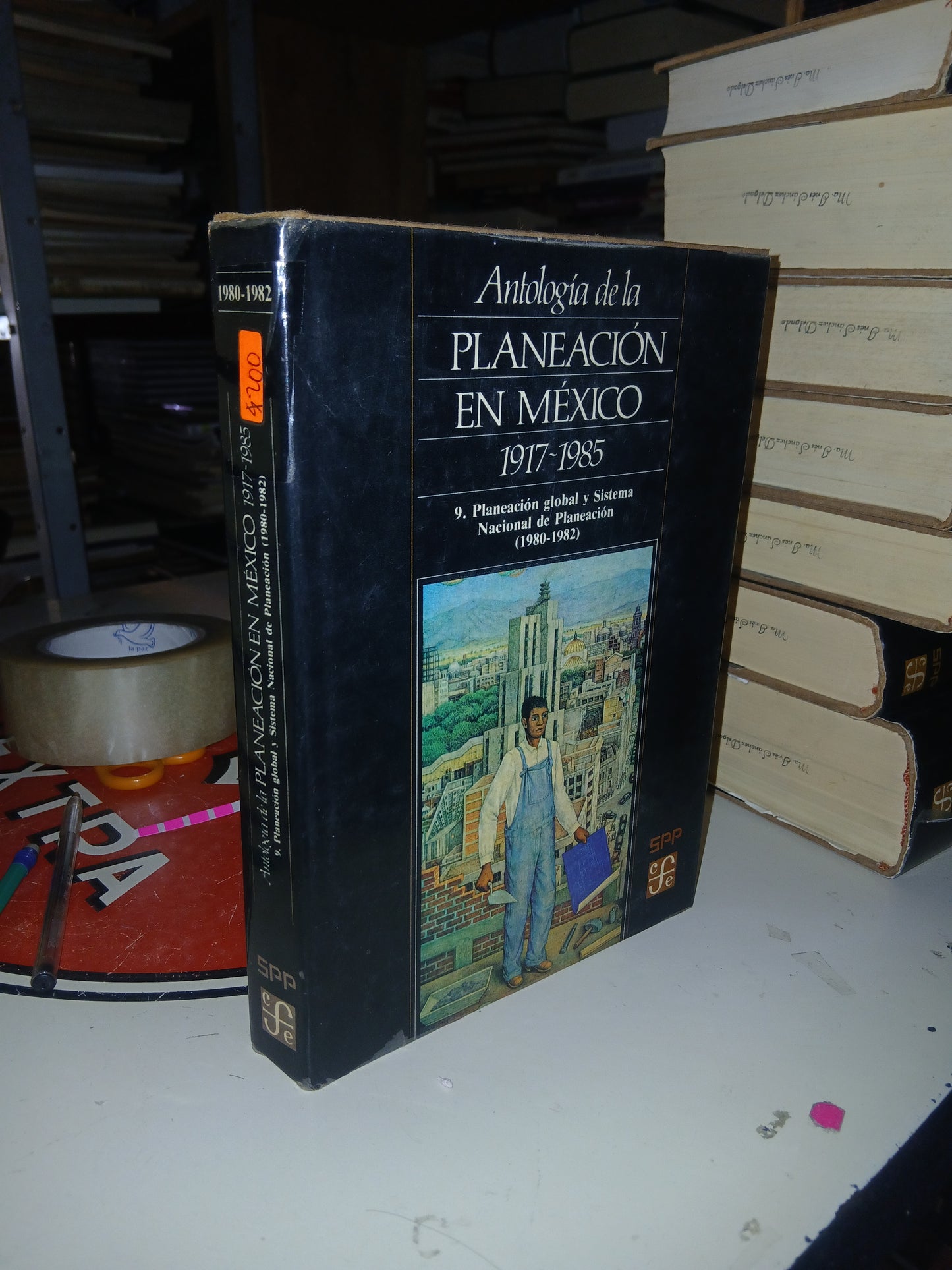 ANTOLOGÍA DE LA PLANEACIÓN EN MÉXICO 1917-1985 (TOMO 9): PLANEACIÓN GLOBAL Y SISTEMA NACIONAL DE PLANEACIÓN (1980-1982) POR LA SECRETARÍA DE PROGRAMACIÓN Y PRESUPUESTO USADO HISTORIA LITERARIO 207