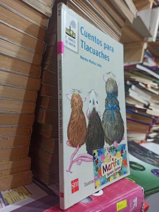 CUENTOS PARA TLACUACHES POR NORMA MUÑOZ LEDO USADO INFANTILES JUÁREZ