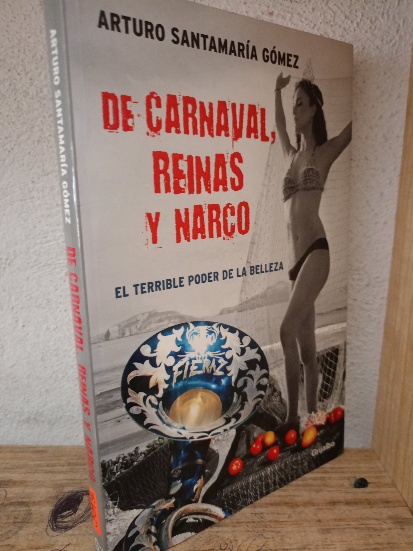 DE CARNAVAL REINAS Y NARCOVPOR ARTURO SANTAMARIA GOMEZ USADO POLÍTICA LITERARIO 305