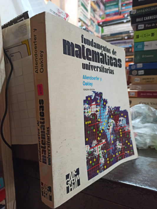 FUNDAMENTOS DE MATEMATICAS UNIVERSITARIAS POR ALLENDOERFER USADO MATEMÁTICAS ALDAMA