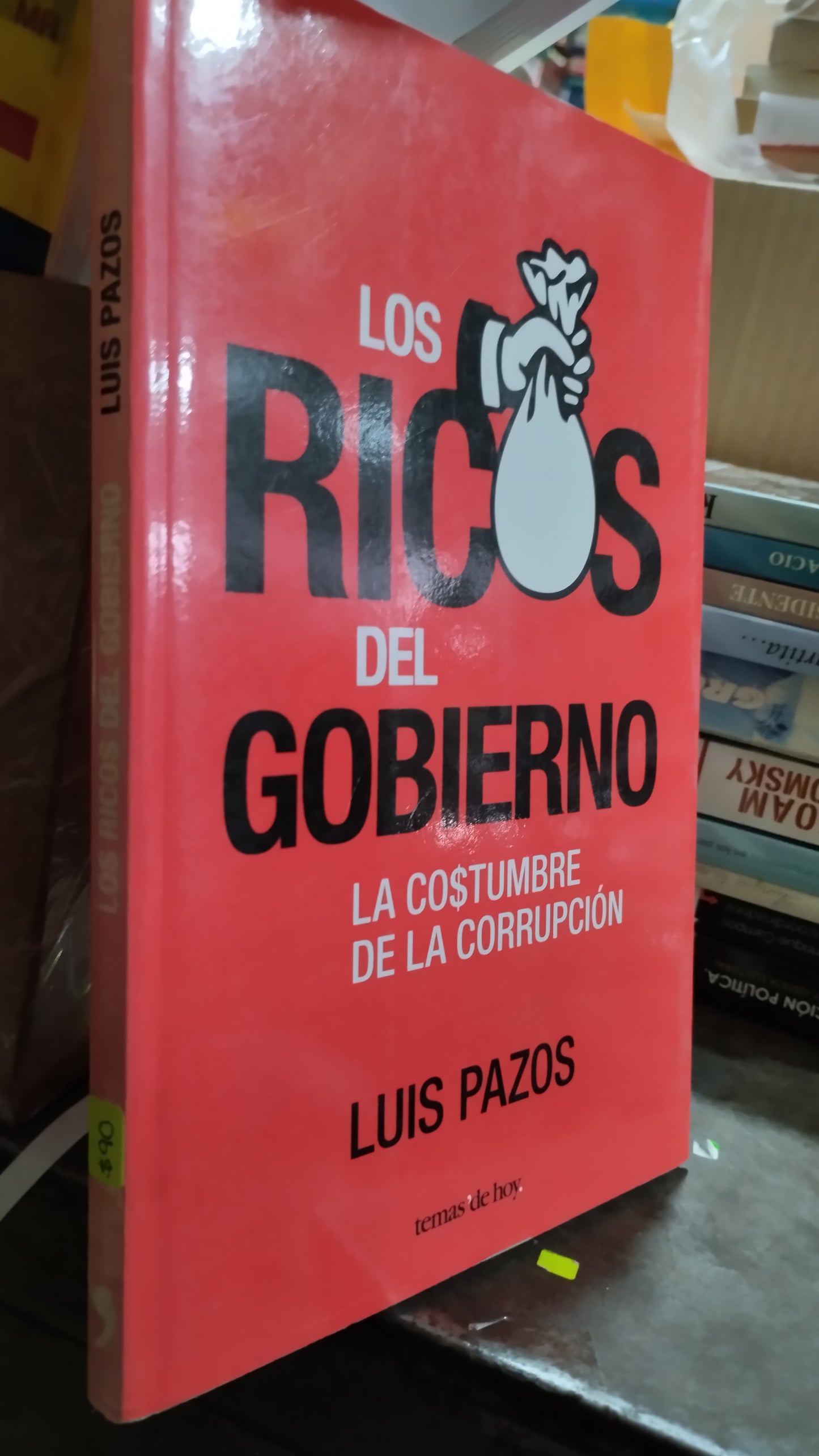 LOS RICOS DEL GOBIERNO POR LUIS PAZOS LIBRO USADO POLITICA ALDAMA