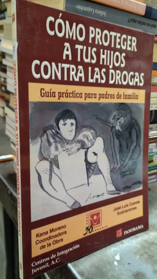 COMO PROTEGER A TUS HIJOS CONTRA LAS DROGAS POR KENA MORENO LIBRO USADO PSICOLOGIA ALDAMA
