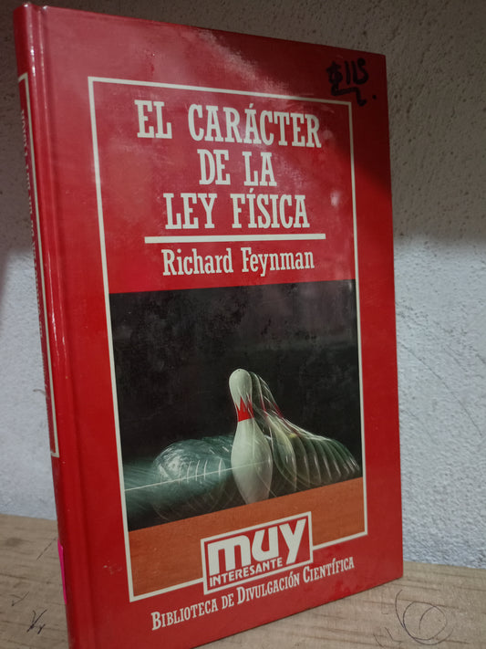 EL CARACTER DE LA LEY FISICA POR RICHARD FEYNMAN USADO CIENCIA LITERARIO 305