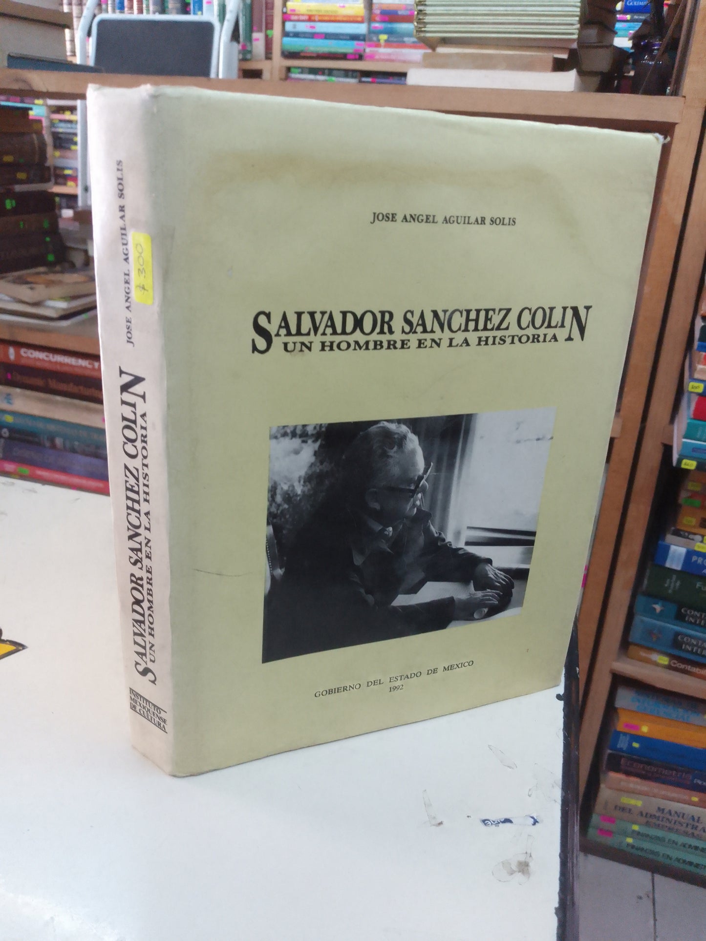 SALVADOR SANCHEZ COLIN UN HOMBRE EN LA HISTORIA POR JOSÉ ÁNGEL AGUILAR SOLIS USADO HISTORIA LITERARIO 207