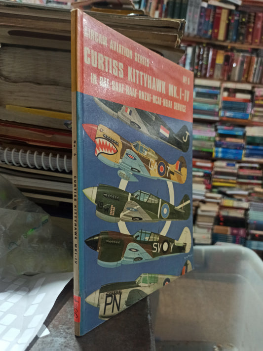 CURTISS KITTYHAWK MK.I-IV IN RAF SAAF RAAF RNZAF POR CHRISTOPHER F. SHORES USADO 2DA GUERRA ALDAMA