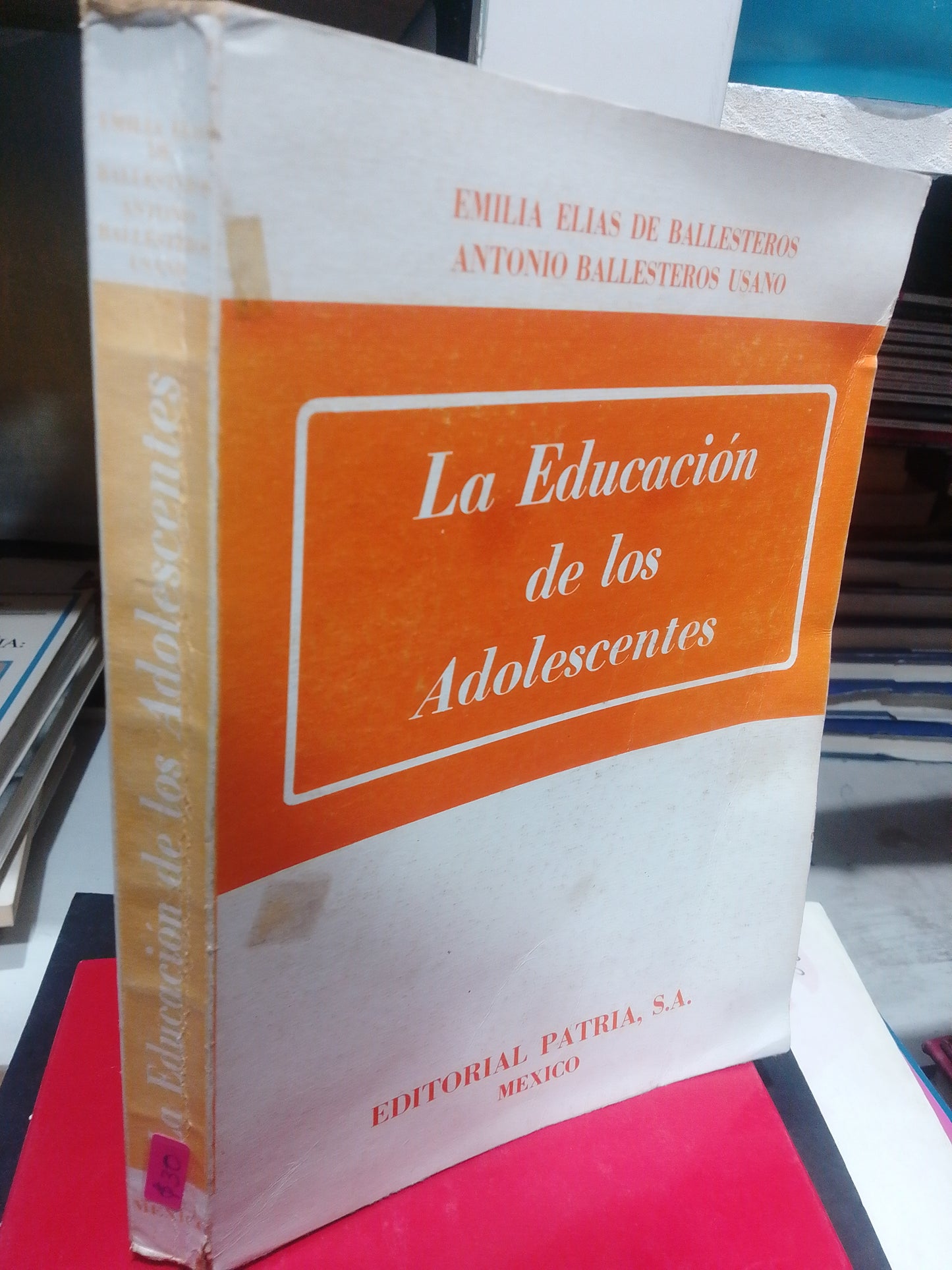 LA EDUCACION DE LOS ADOLECENTES POR EMILIA ELIAS USADO EDUCACION JUAREZ