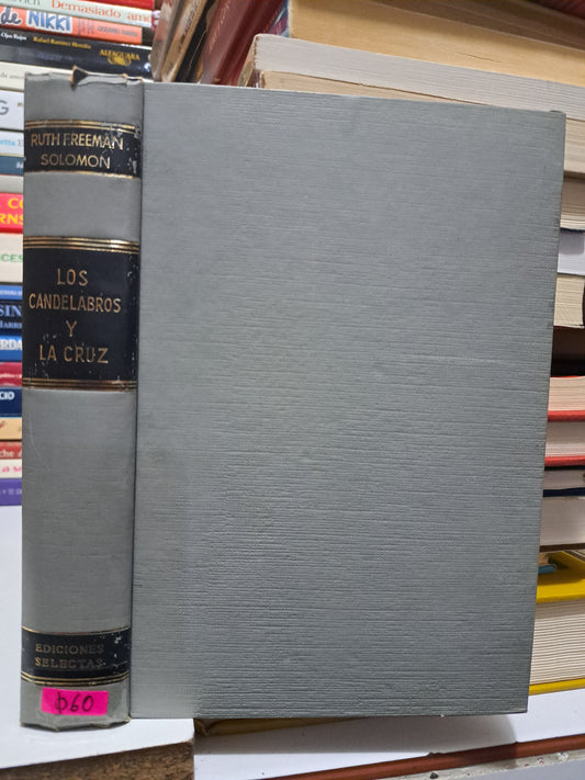 LOS CANDELABROS Y LA CRUZ RUTH FREEMAN SOLOMÓN USADO NOVELA JUÁREZ