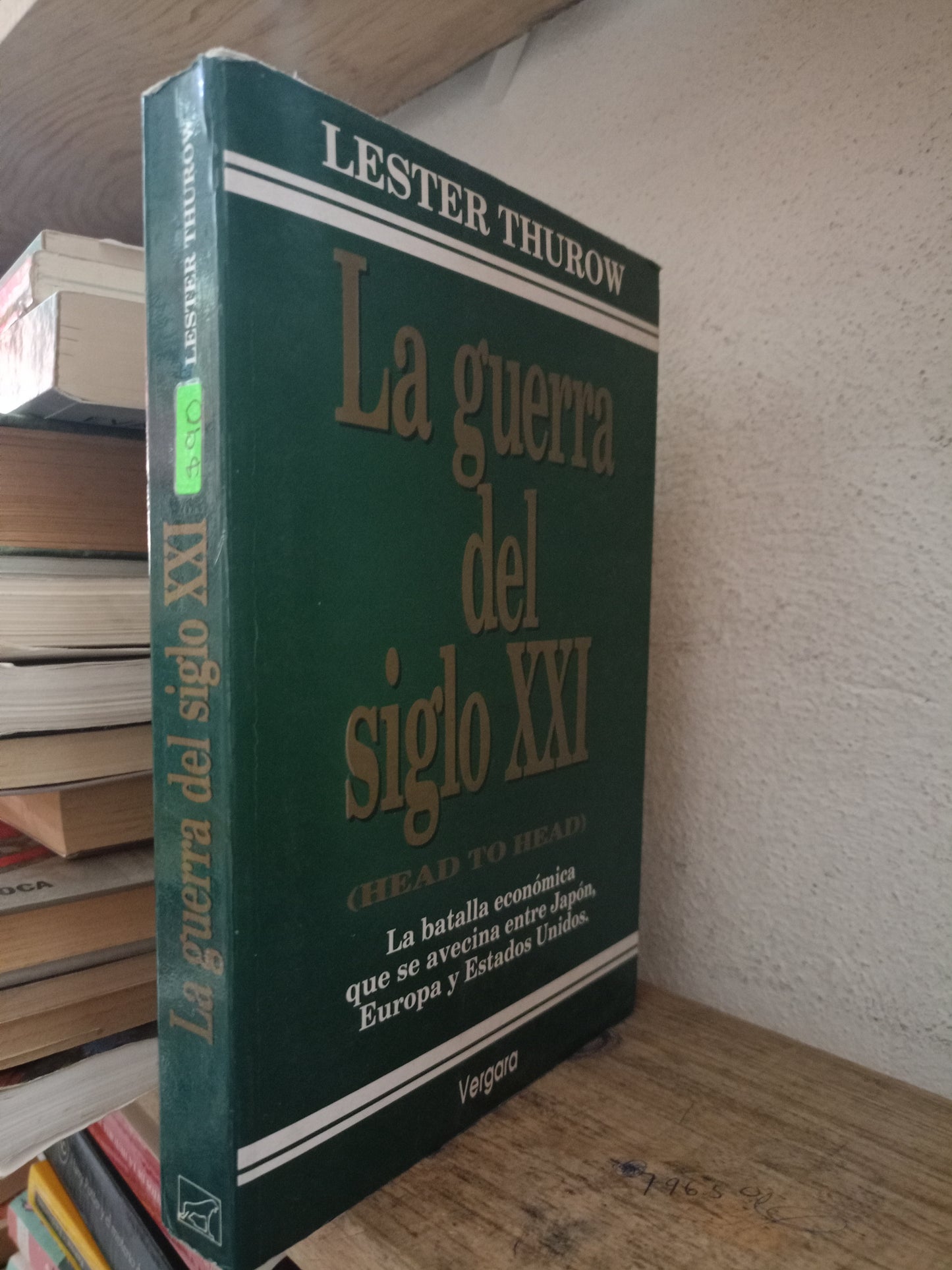 LA GUERRA DEL SIGLO XXI POR LESTER THUROW USADO HISTORIA LITERARIO 305