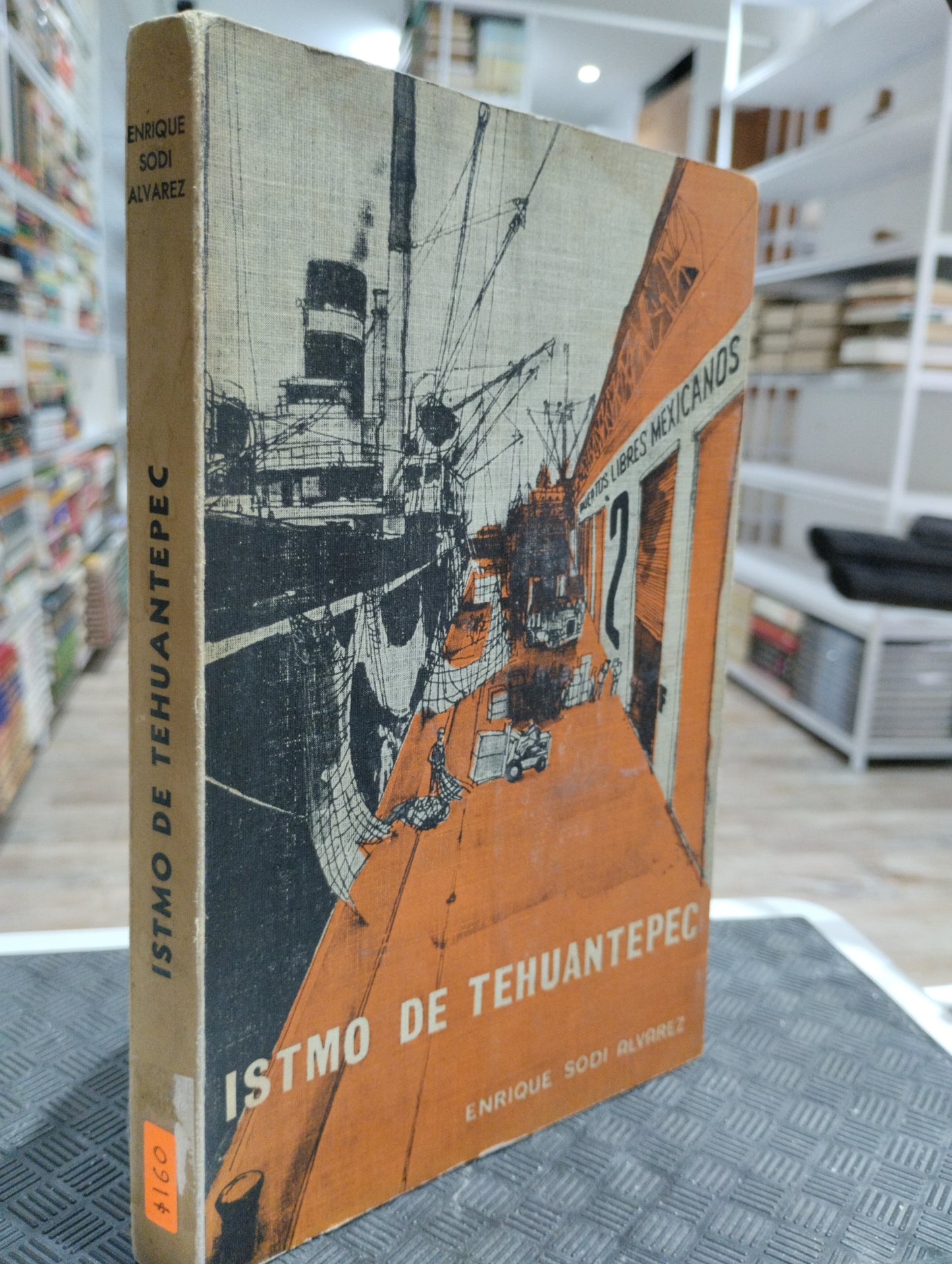 ISTMO DE TEHUANTEPEC POR ENRIQUE SODI ALVAREZ USADO HISTORIA JUAREZ 515