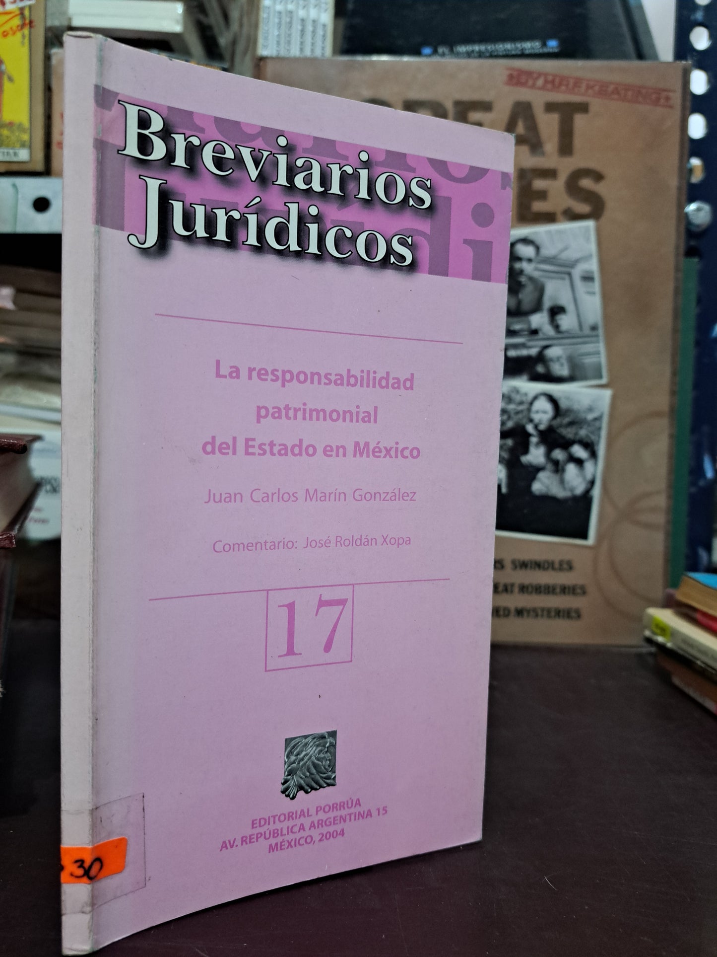 BREVIARIOS JURÍDICOS LA RESPONSABILIDAD PATRIMONIAL DEL ESTADO EN MÉXICO JUAN CARLOS MARÍN GONZÁLEZ USADO DERECHO LITERARIO 305