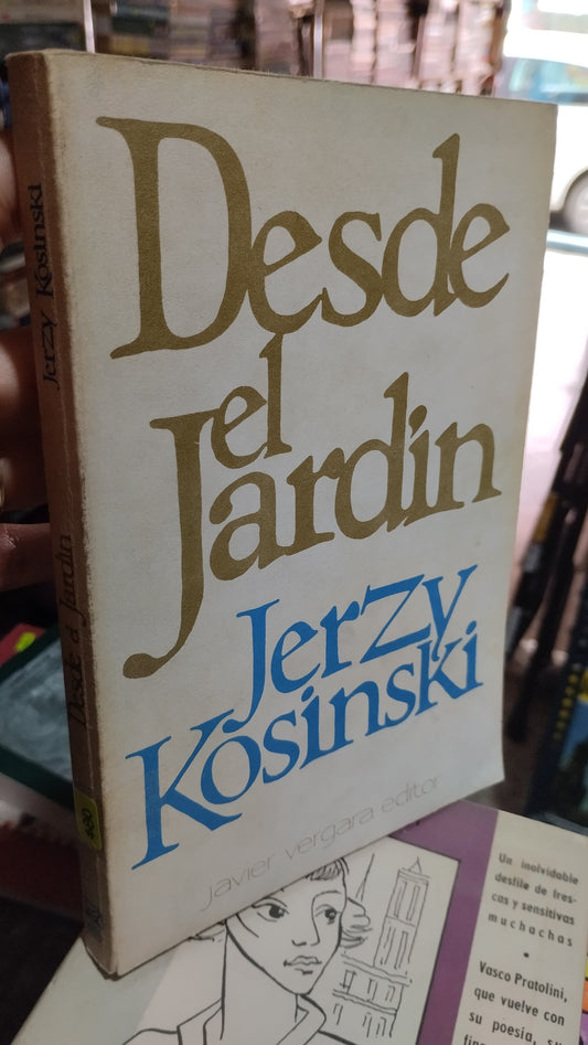 DESDE EL JARDIN POR JERZY KOSINSKI LIBRO USADO NOVELAS ALDAMA
