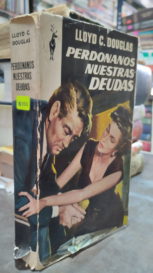 PERDONANOS NUESTRAS DEUDAS POR LLOYD C DOUGLAS LIBRO USADO ANTIGUO ALDAMA