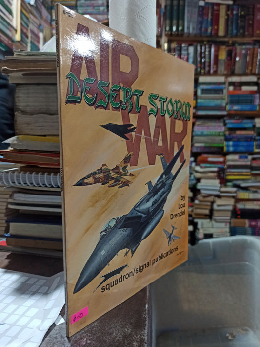 DESERT STORM AIR WAR POR LOU DRENDEL USADO 2DA GUERRA ALDAMA