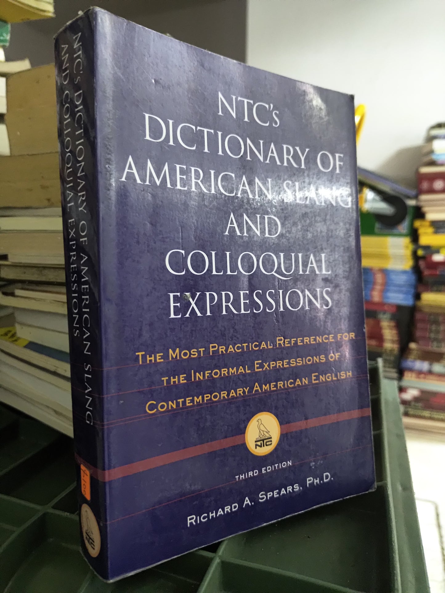 NTC DICTIONARY OF AMERICAN SLANG AND COLOQUIAL EXPRESSIONS POR RICHARD A. SPEARS USADO IDIOMAS JUAREZ 515