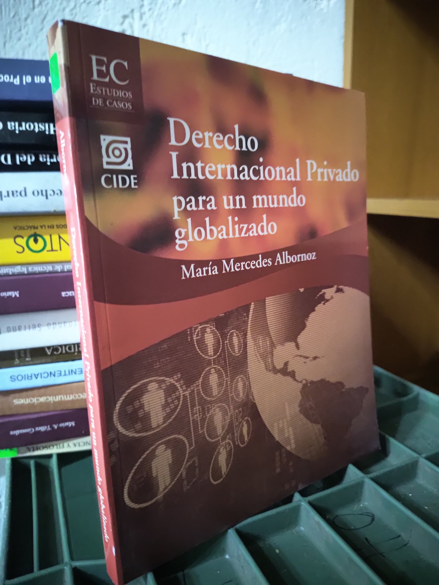 DERECHO INTERNACIONAL PRIVADO PARA UN MUNDO GLOBALIZADO POR MARIA MERCEDES ALBORNOZ USADO DERECHO JUAREZ 515