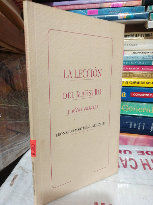 LA LECCION DEL MAESTROS Y OTROS ENSAYOS PIR LEONARDO MARTÍNEZ USADO NOVELA JUÁREZ