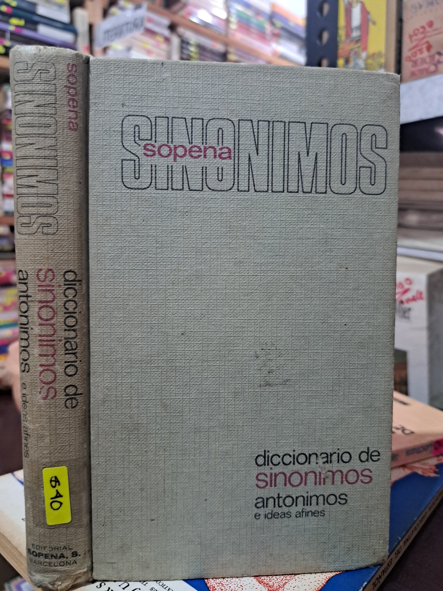 DICCIONARIO DE SINÓNIMOS Y ANTÓNIMOS E IDEAS AFINES SOPENA SINONIMOS USADO EDUCACIÓN LITERARIO 305