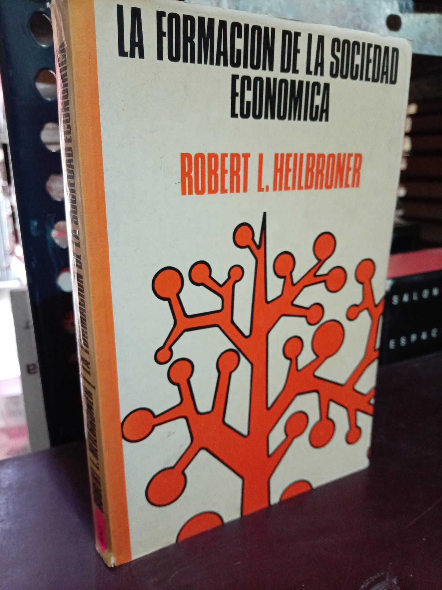 LA FORMACION DE LA SOCIEDAD ECONOMICA POR ROBERT L. HEILBRONER USADO ADMIN LITERARIO 305
