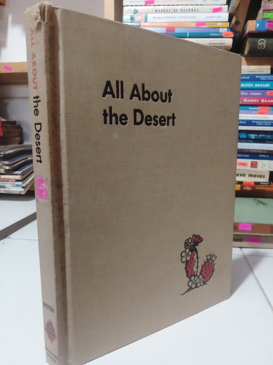 ALL ABOUT THE DESERT POR SAM Y BERYL EPSTEIN USADO IDIOMAS JUAREZ