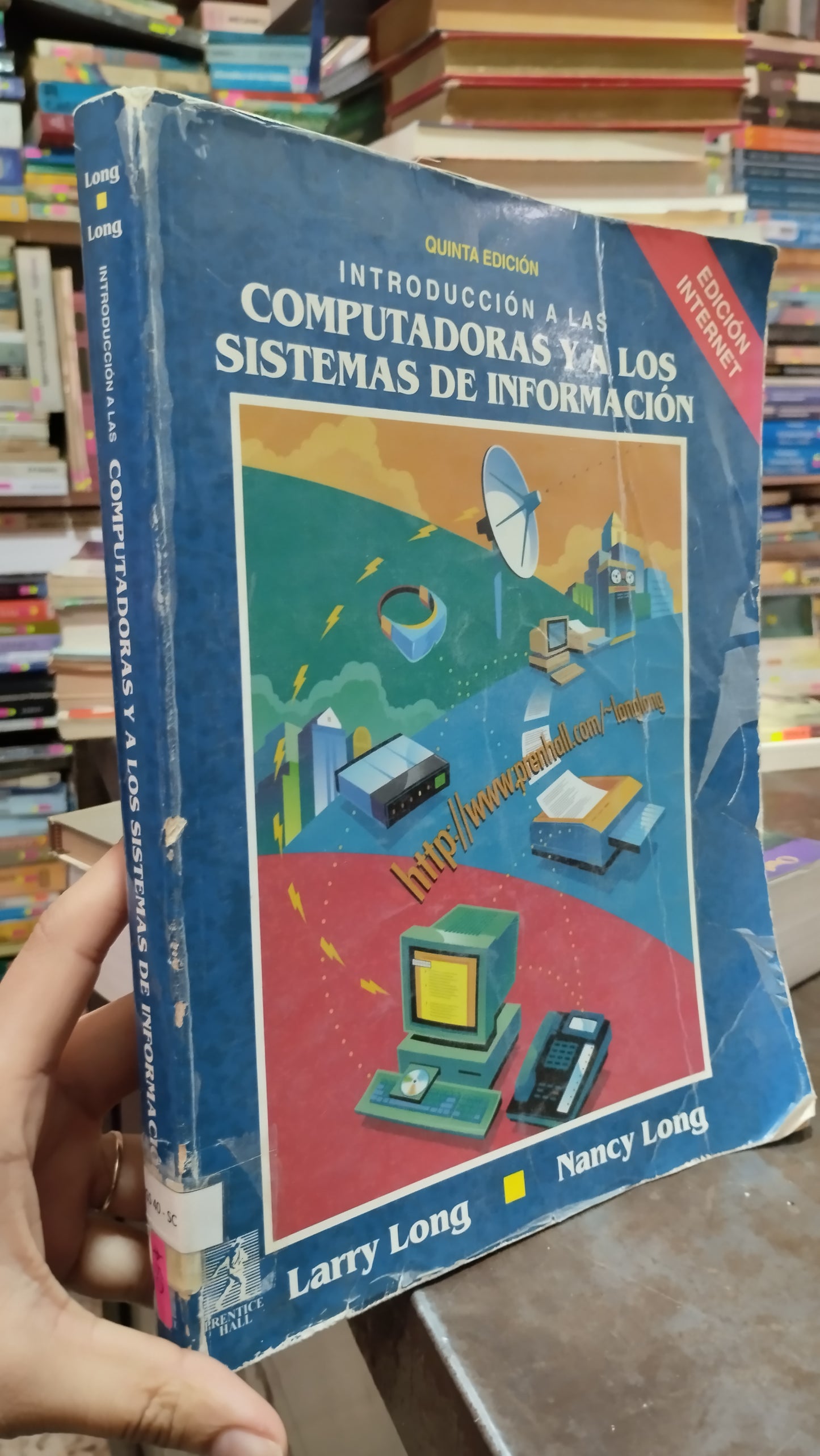 INTRODUCCION A LAS COMPUTADORAS Y A LOS SISTEMAS DE INFORMACION POR LARRY LONG LIBRO USADO COMPUTACION ALDAMA
