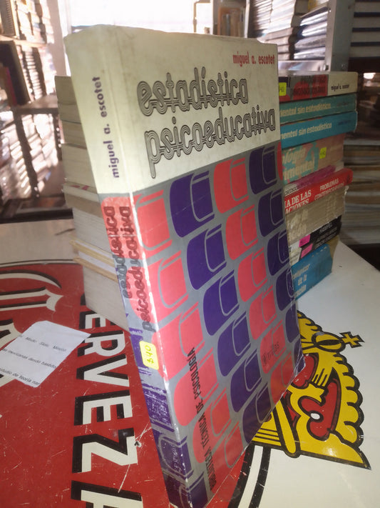 ESTADISTICA PSICOEDUCATIVA POR MIGUEL A ESCOTET USADO PSICOLOGÍA LITERARIO 207