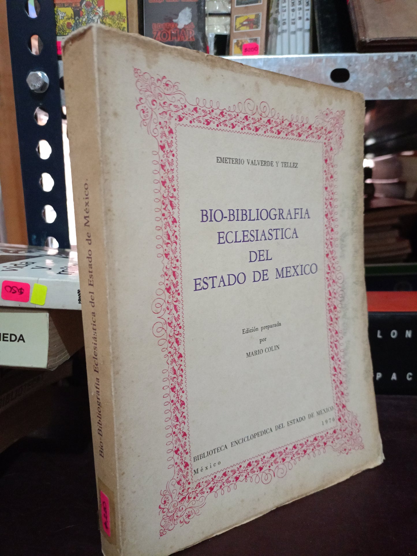 BIO BIBLIOGRAFIA ECLESIASTICA DEL ESTADO DE MEXICO POR EMETERIO VALVERDE Y TELLEZ USADO HISTORIA LITERARIO 305