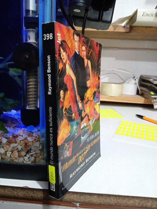 EL MUNDO NUNCA ES SUFICIENTE 007 POR RAYMOND BENSON USADO NOVELA JUAREZ