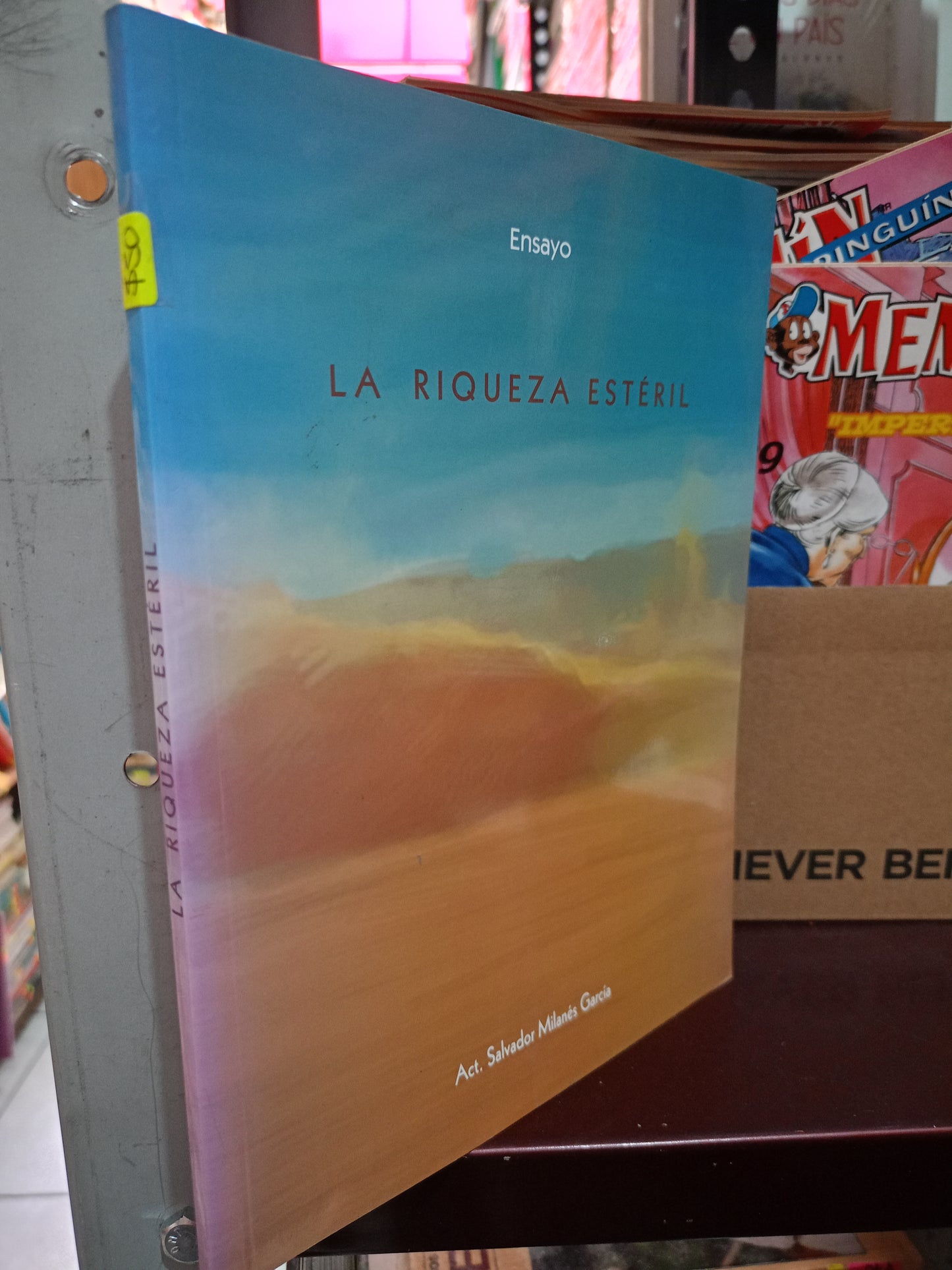 LA RIQUEZA ESTERIL POR SALVADOR MILANES GARCIA USADO NOVELA LITERARIO 305